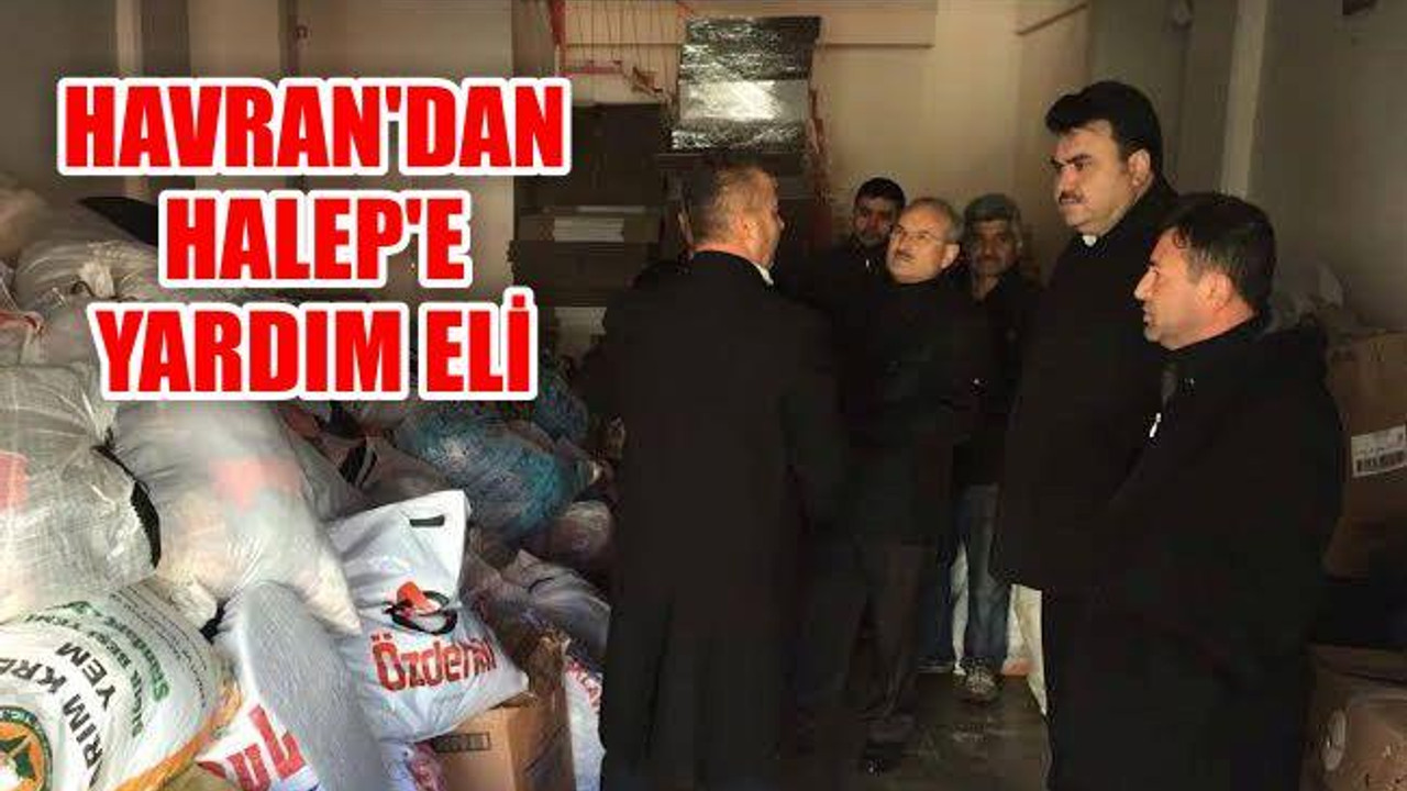 Havran'dan Halep'e yardım eli