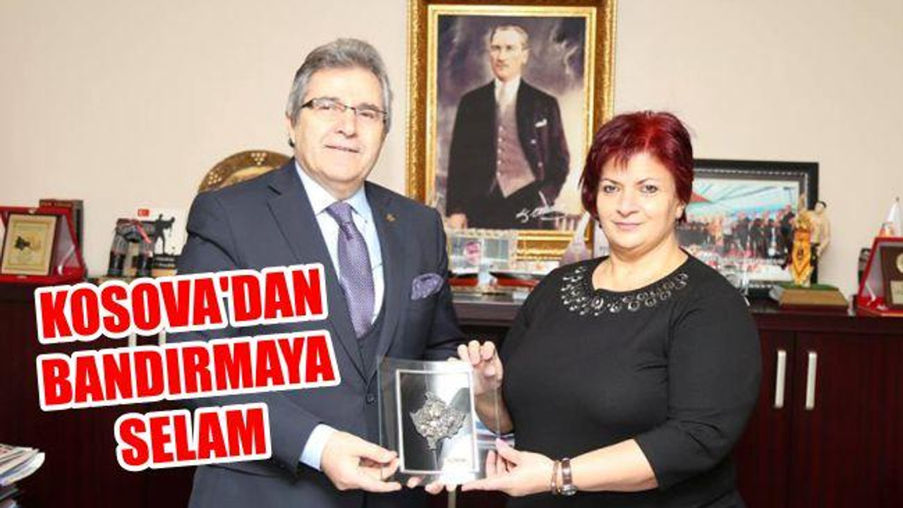 Kosova'dan Bandırma'ya selam