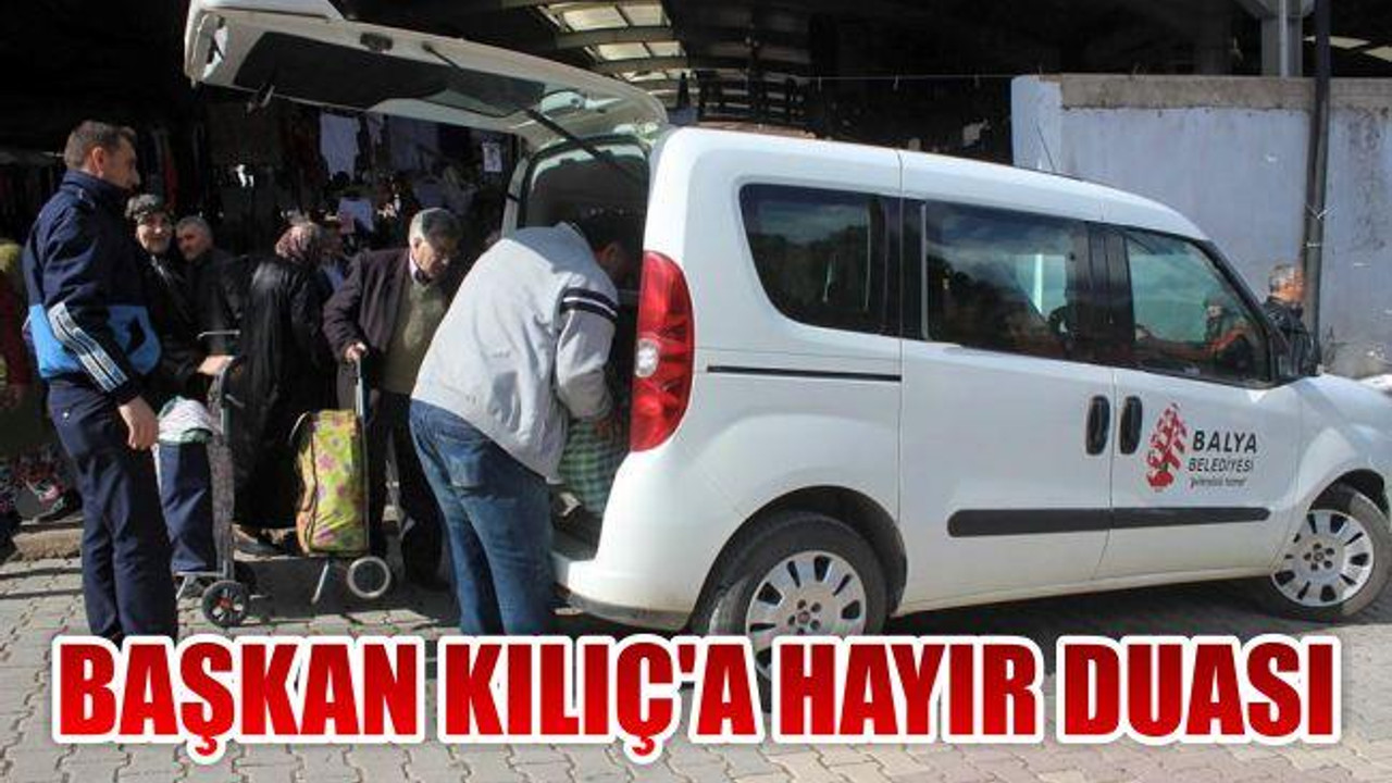 Başkan Kılıç'a Hayır Duası