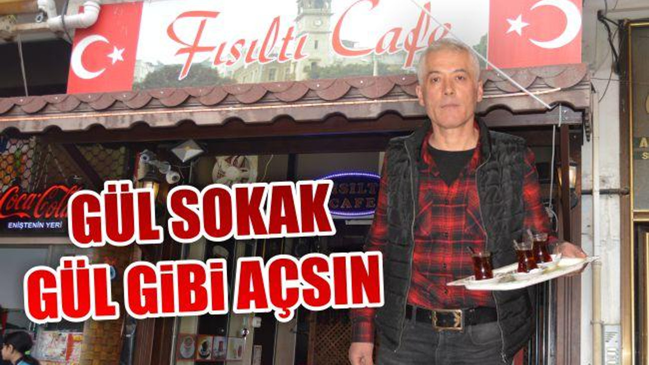 Gül Sokak Gül Gibi Açsın