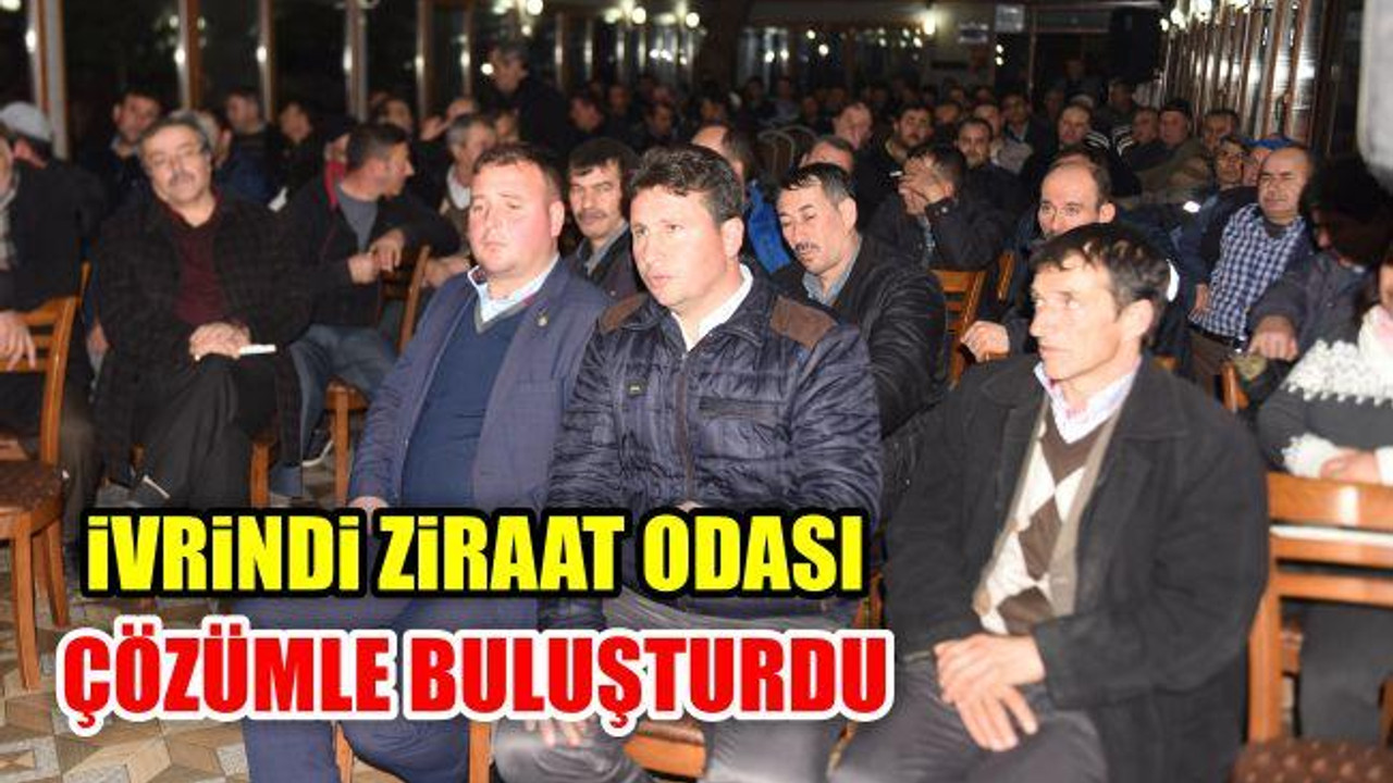 İvrindi Ziraat Odası Çözümle Buluştu