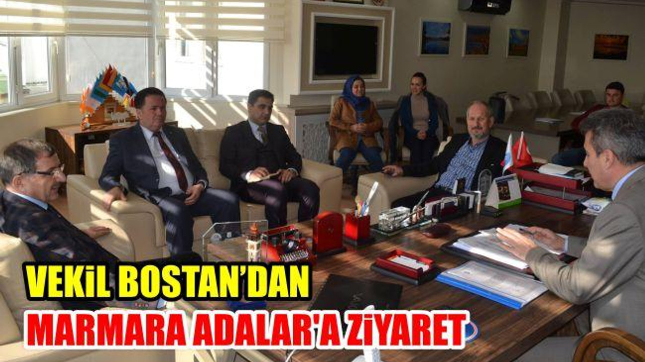 Vekil Bostan'dan Marmara Adalar'a Ziyaret
