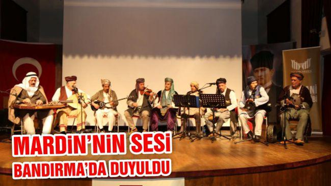 Mardin'in Sesi Bandırma'da Duyuldu