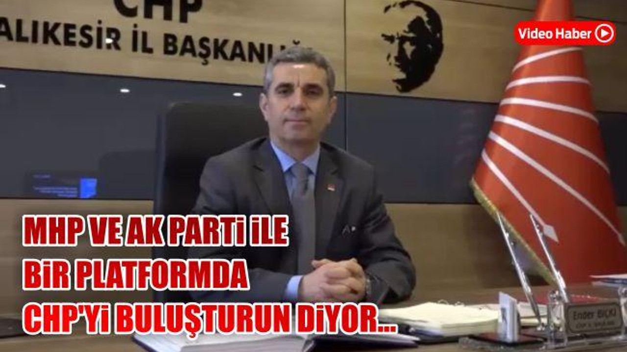 Mhp ve Ak Parti ile Bir Platformda Chp'yi Buluşturun Diyor...