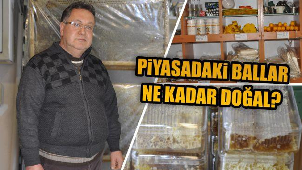 Piyasadaki Ballar Ne Kadar Doğal