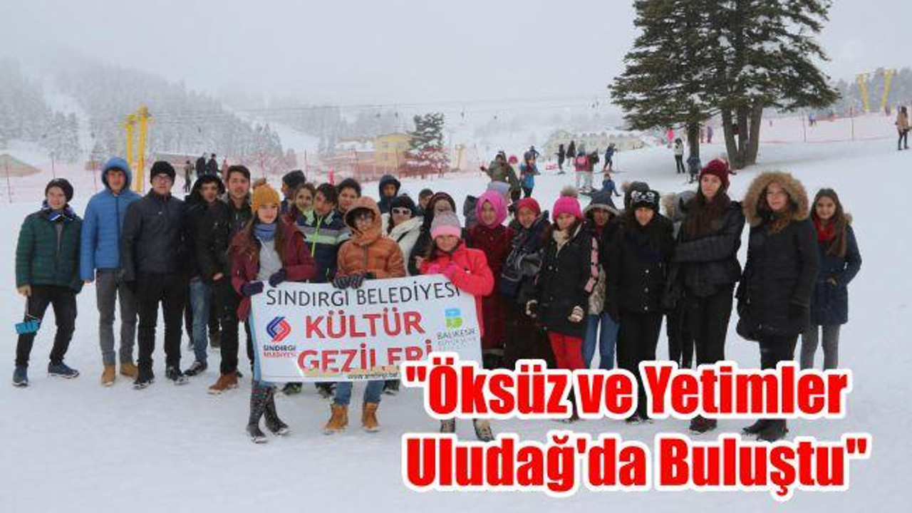 "Öksüz ve Yetimler Uludağ’da Buluştu"
