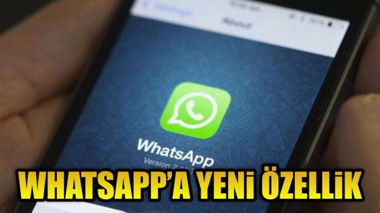 WhatsApp'a Yeni Özellik