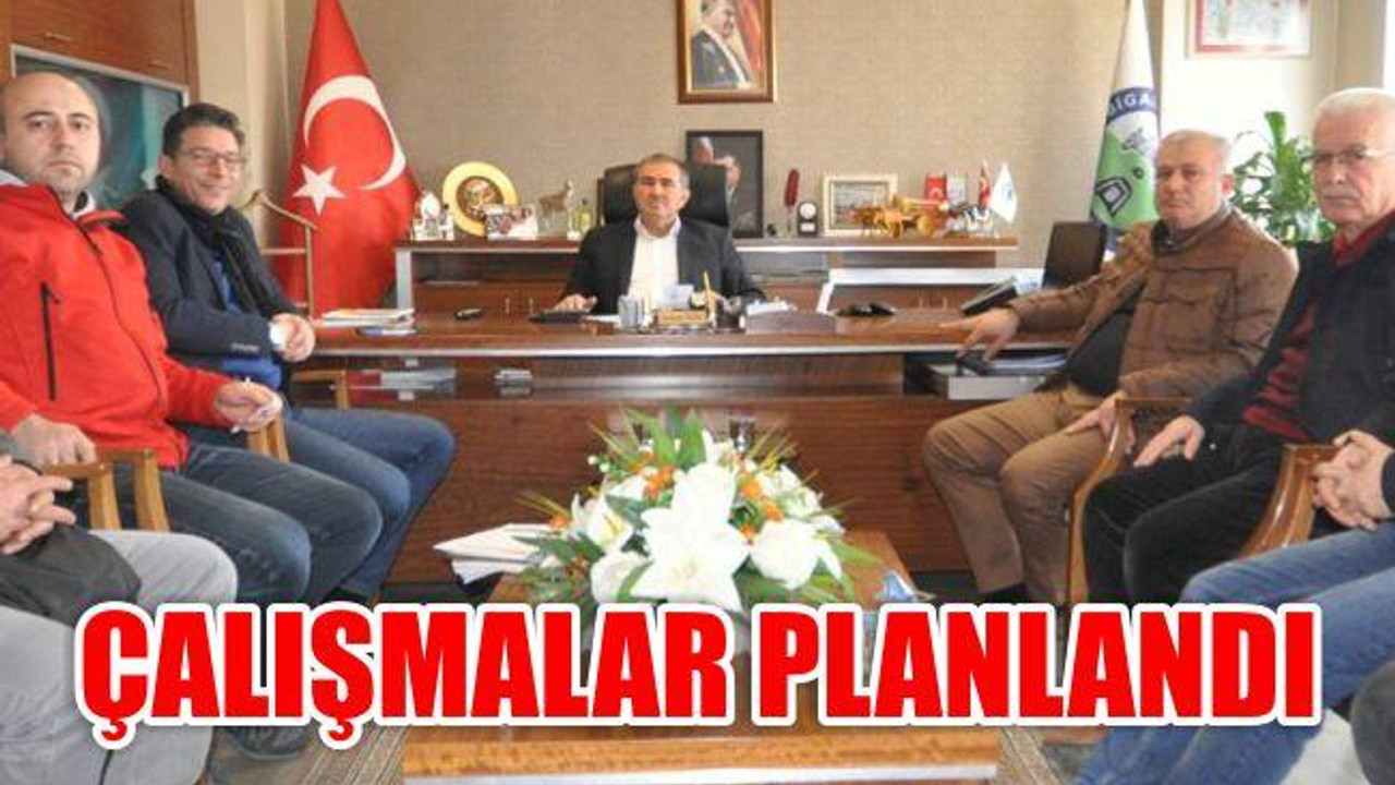 Çalışmalar Planlandı
