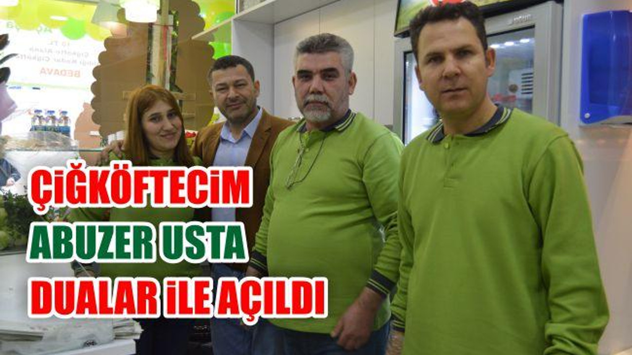 Çiğköftecim Abuzer Usta Dualar ile Açıldı