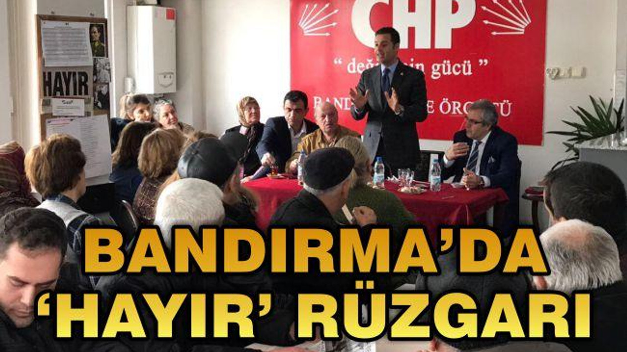 Bandırma'da 'Hayır' Rüzgarı
