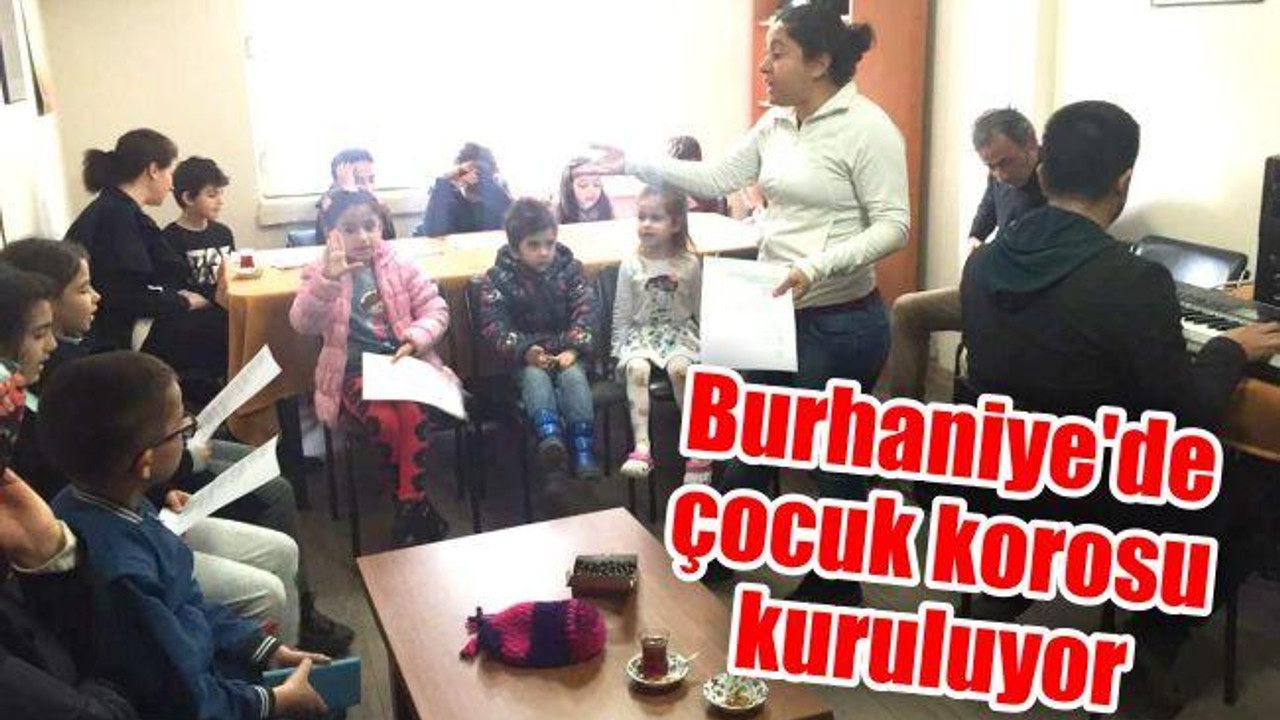 Burhaniye’de çocuk korosu kuruluyor