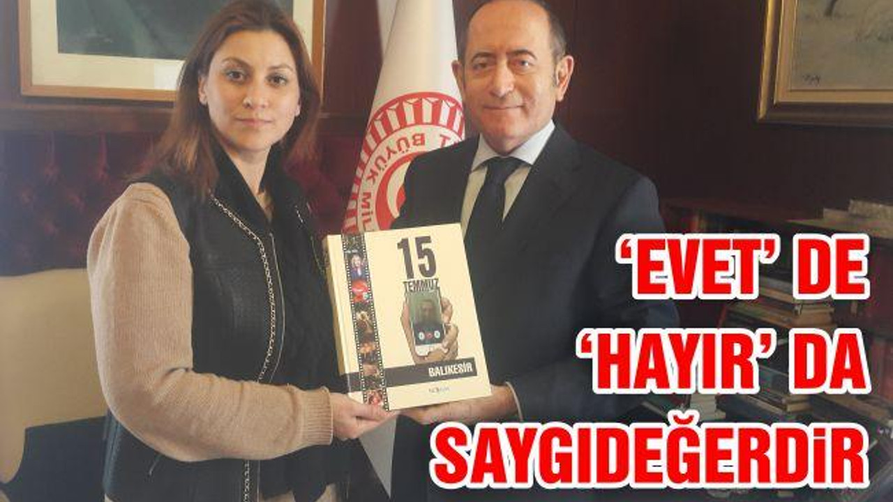 'Evet' de 'Hayır' da saygıdeğerdir