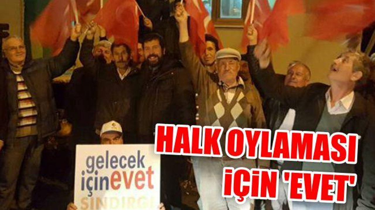 Halk oylaması için 'evet'
