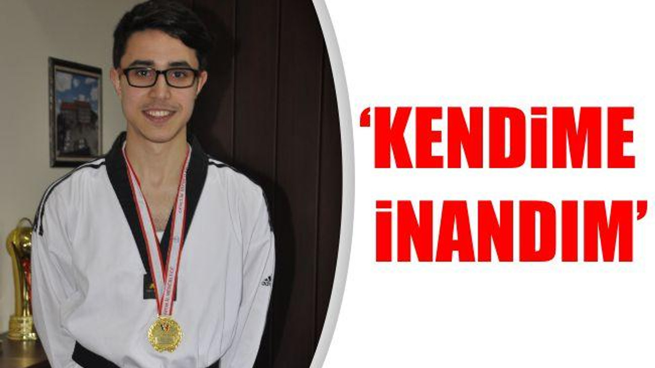 'Kendime İnandım'