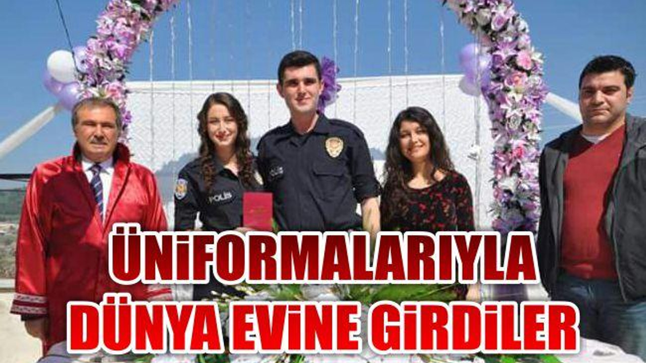 Üniformalarıyla Dünya Evine Girdiler