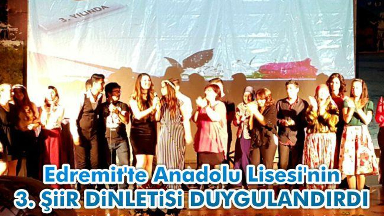 Edremit'te Anadolu Lisesi’nin 3. şiir dinletisi duygulandırdı