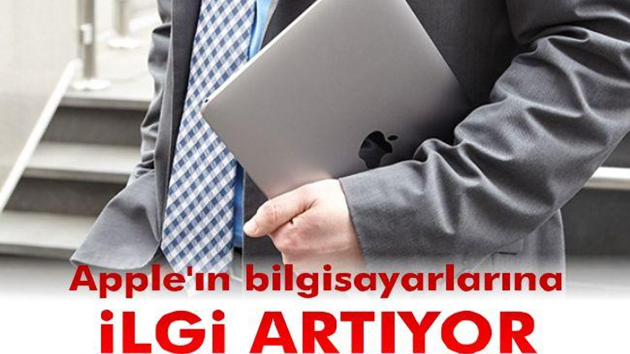 Apple'ın bilgisayarlarına ilgi artıyor
