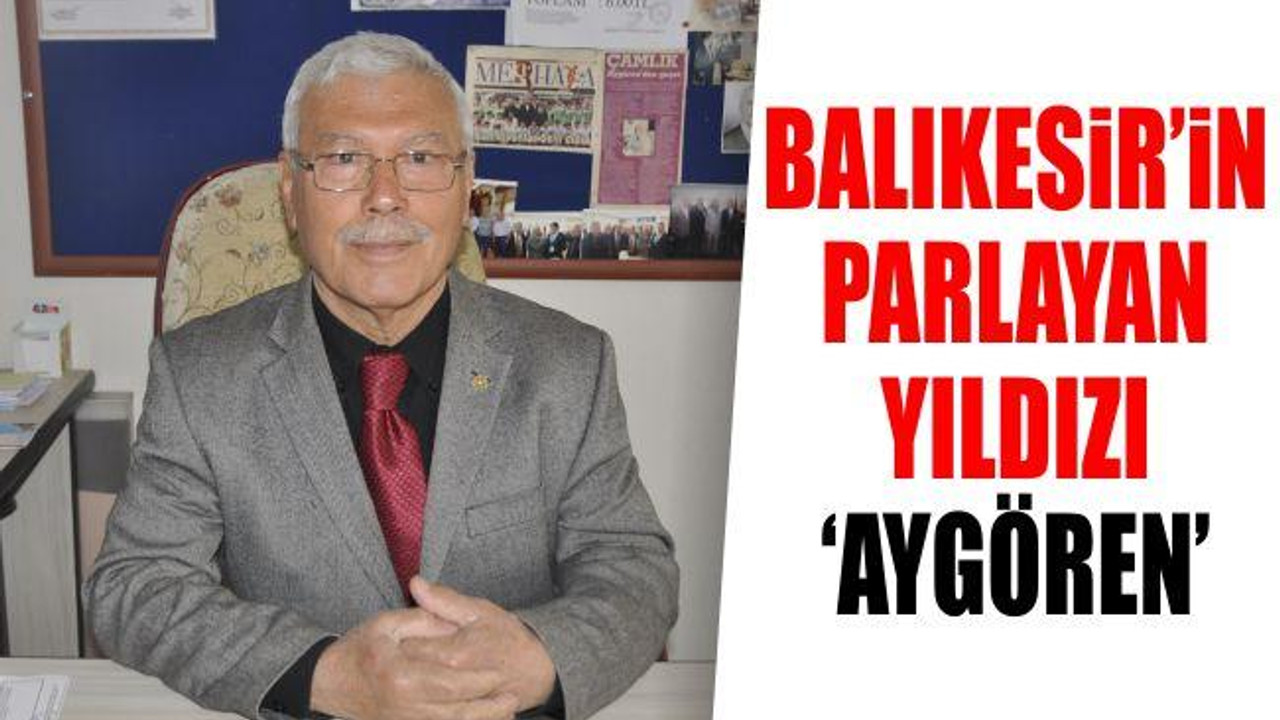 Balıkesir'in Parlayan Yıldızı 'Aygören'