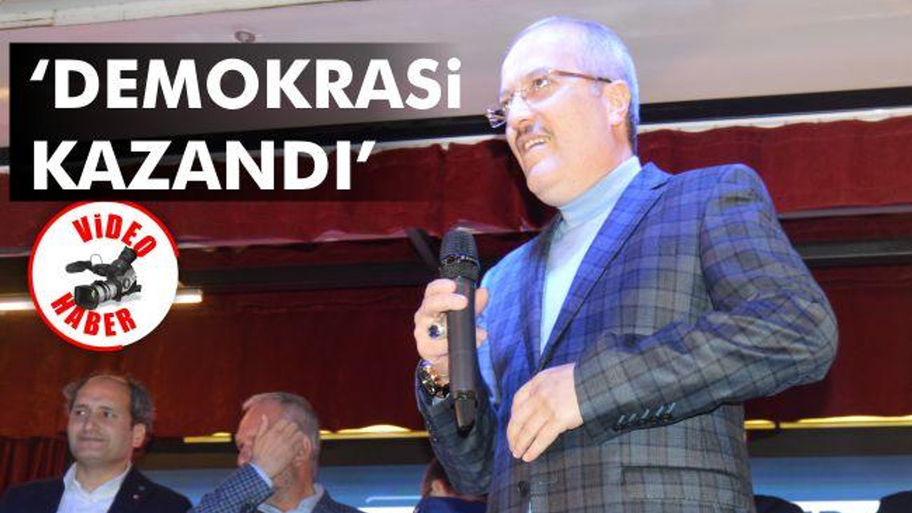 Kafaoğlu, 'Demokrasi kazandı'