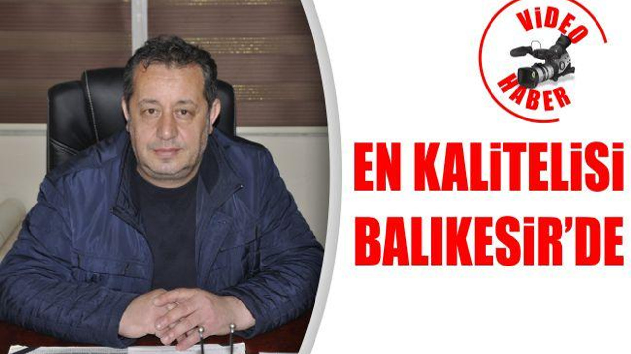 En Kalitelisi Balıkesir'de