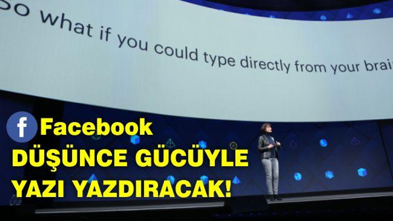 Facebook düşünce gücüyle yazı yazdıracak!