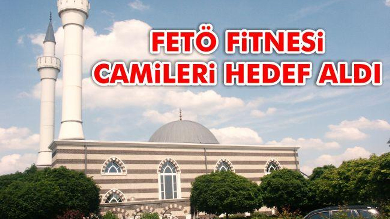 Fetö Fitnesi Camileri Hedef Aldı