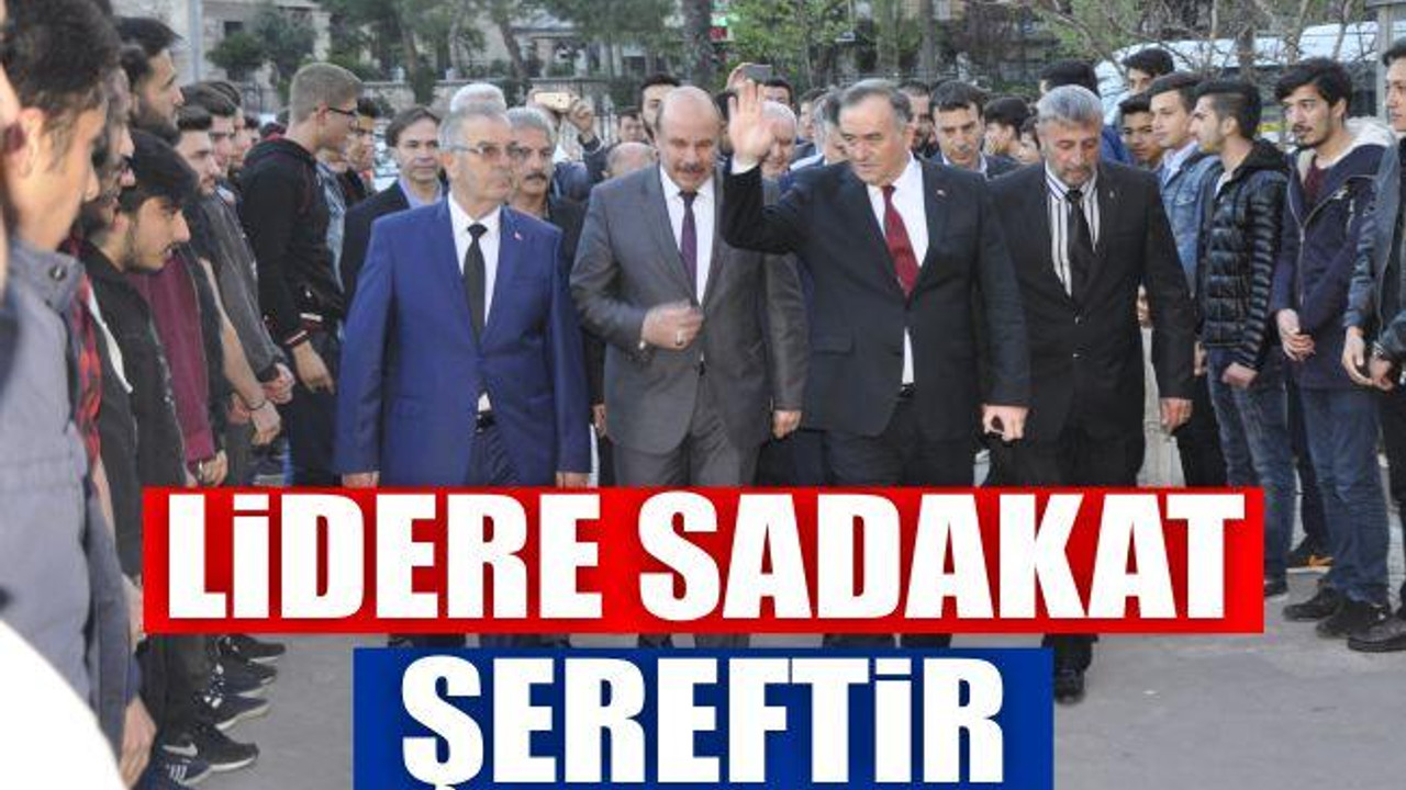 Lidere Sadakat Şereftir