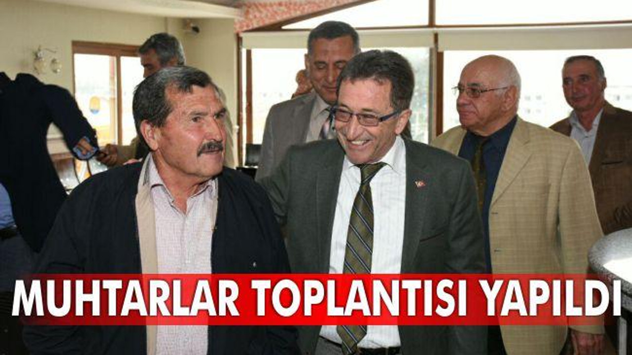 Muhtarlar Toplandısı Yapıldı