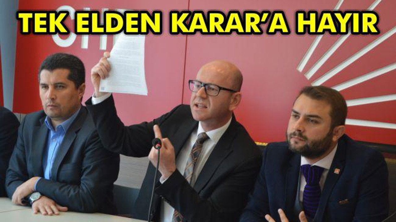 Tek Elden Karara Hayır