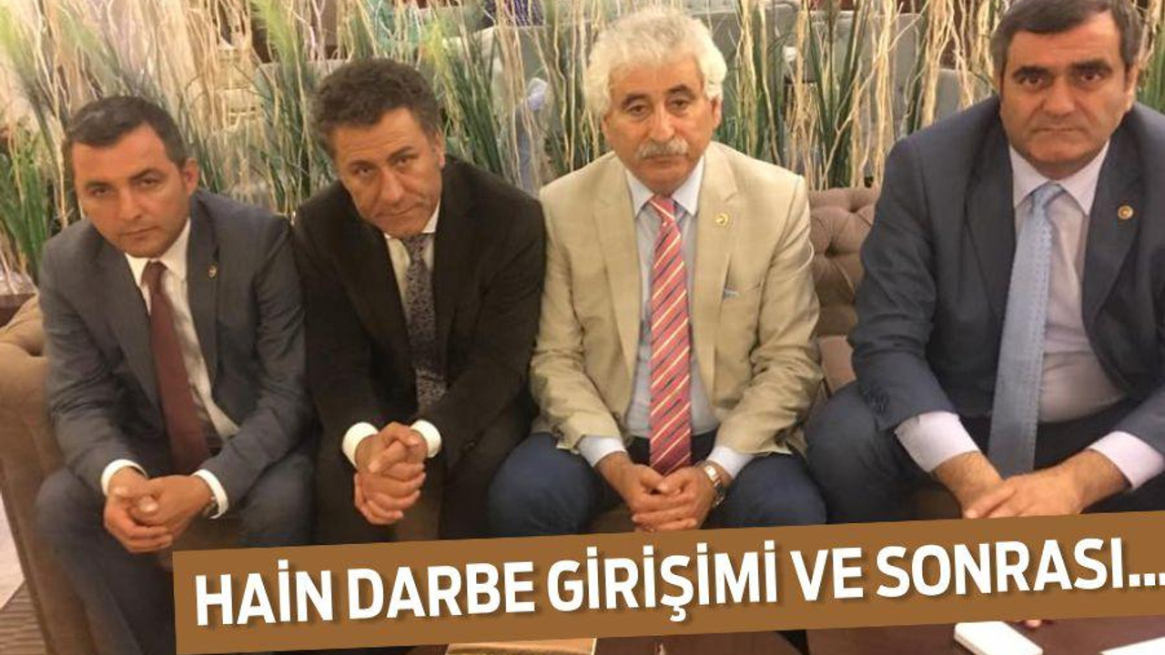 HAİN DARBE GİRİŞİMİ VE SONRASI…