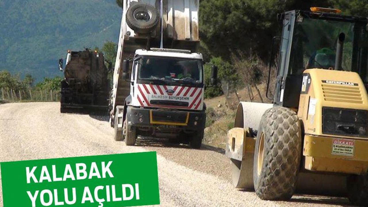 KALABAK YOLU AÇILDI