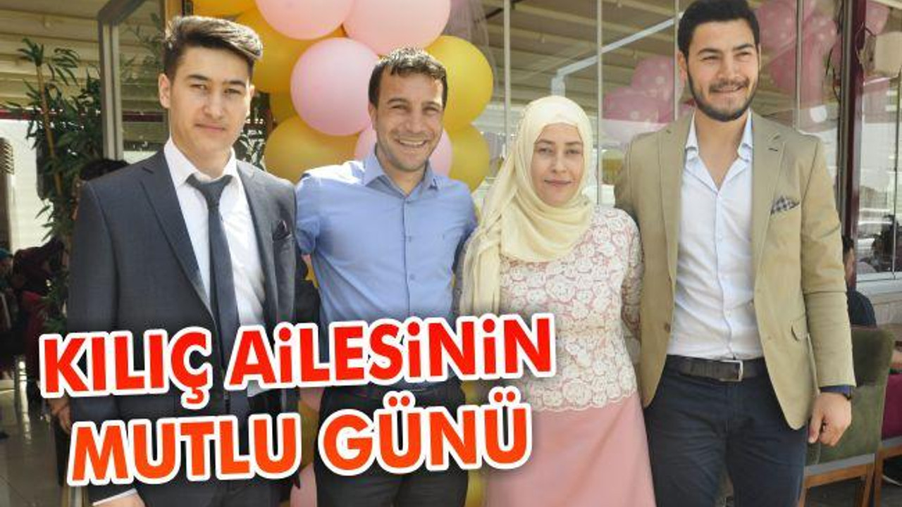 Kılıç ailesinin mutlu günü