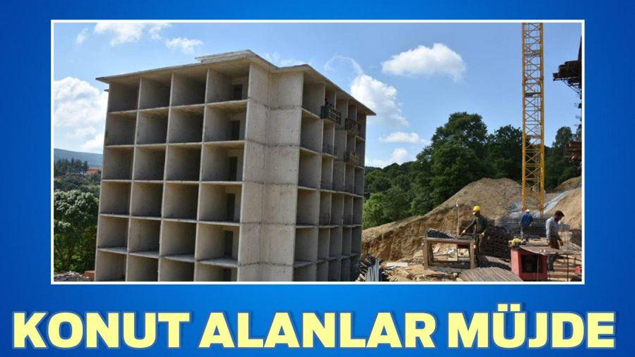 KONUT ALANLAR MÜJDE