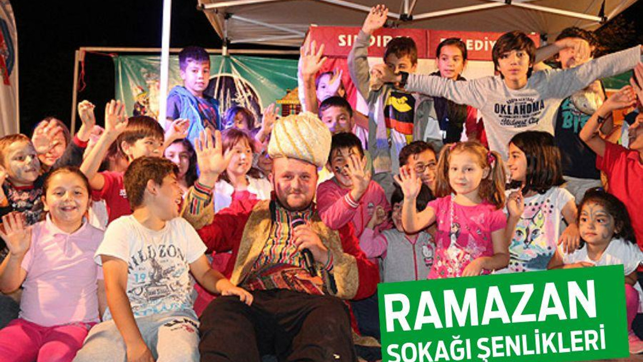 RAMAZAN SOKAĞI ŞENLİKLERİ