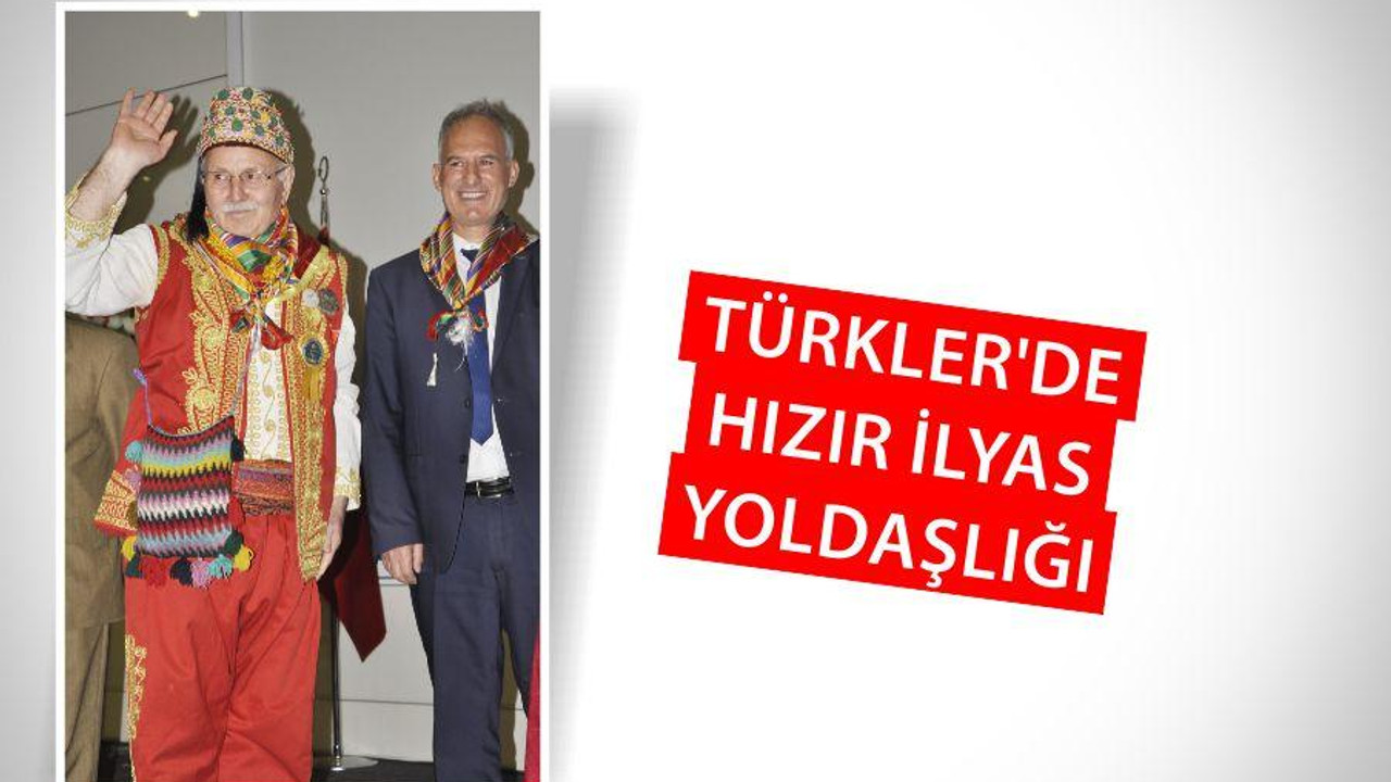 TÜRKLER’DE HIZIR İLYAS YOLDAŞLIĞI