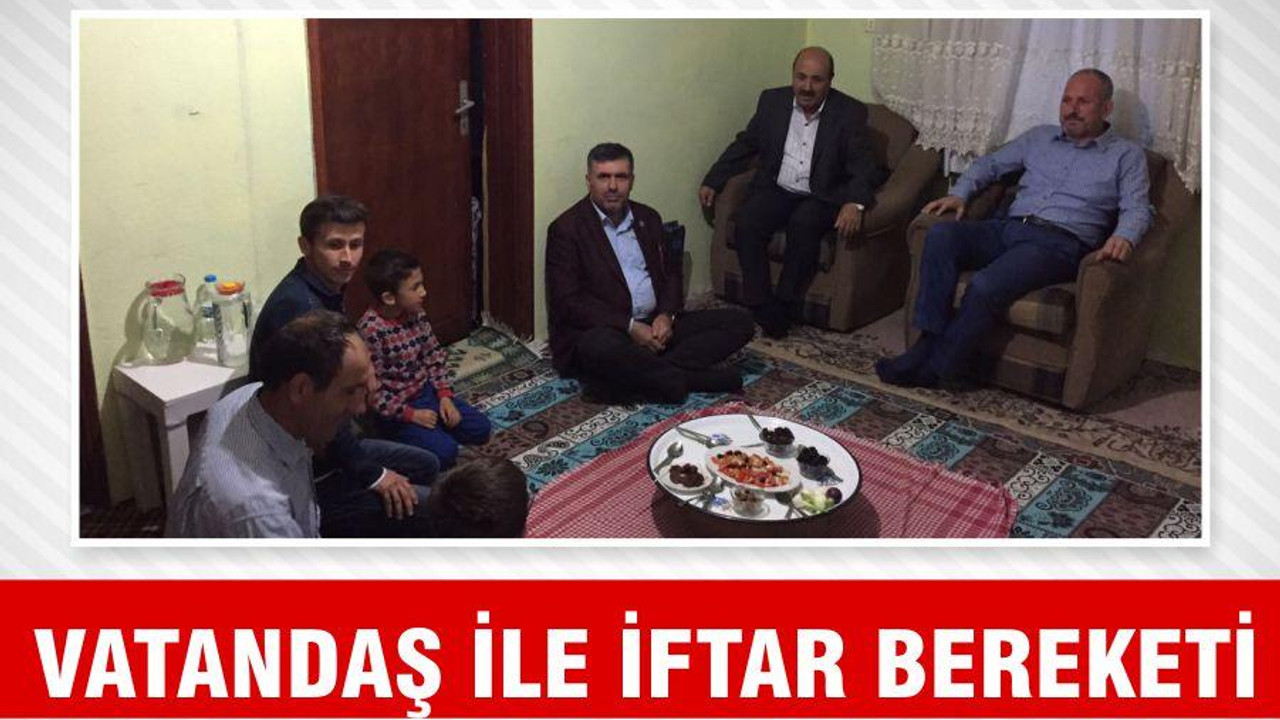VATANDAŞLA İFTAR BEREKETİ