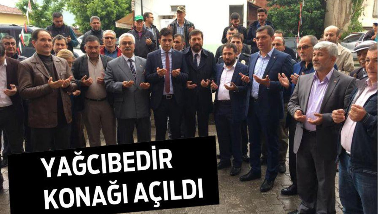YAĞCIBEDİR KONAĞI AÇILDI