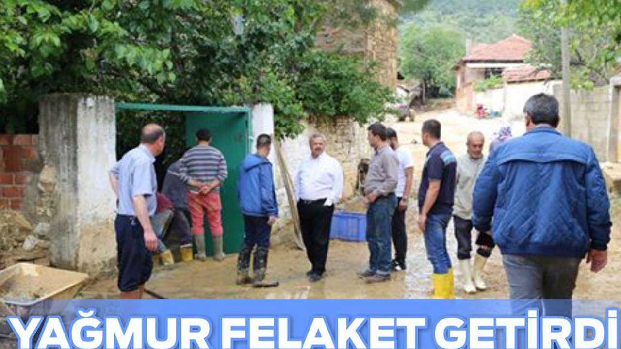YAĞMUR FELAKET GETİRDİ