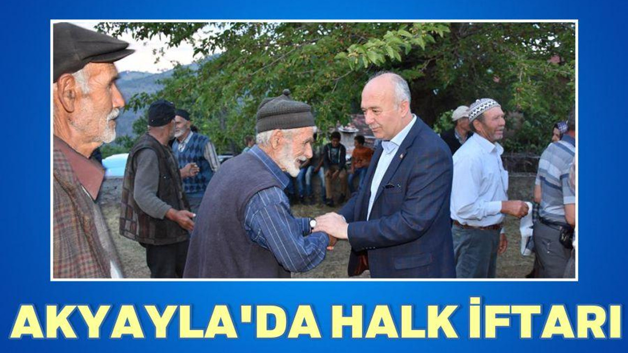 AKYAYLA’DA HALK İFTARI