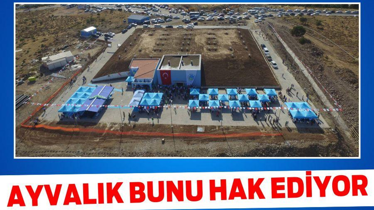 Ayvalık bunu hak ediyor