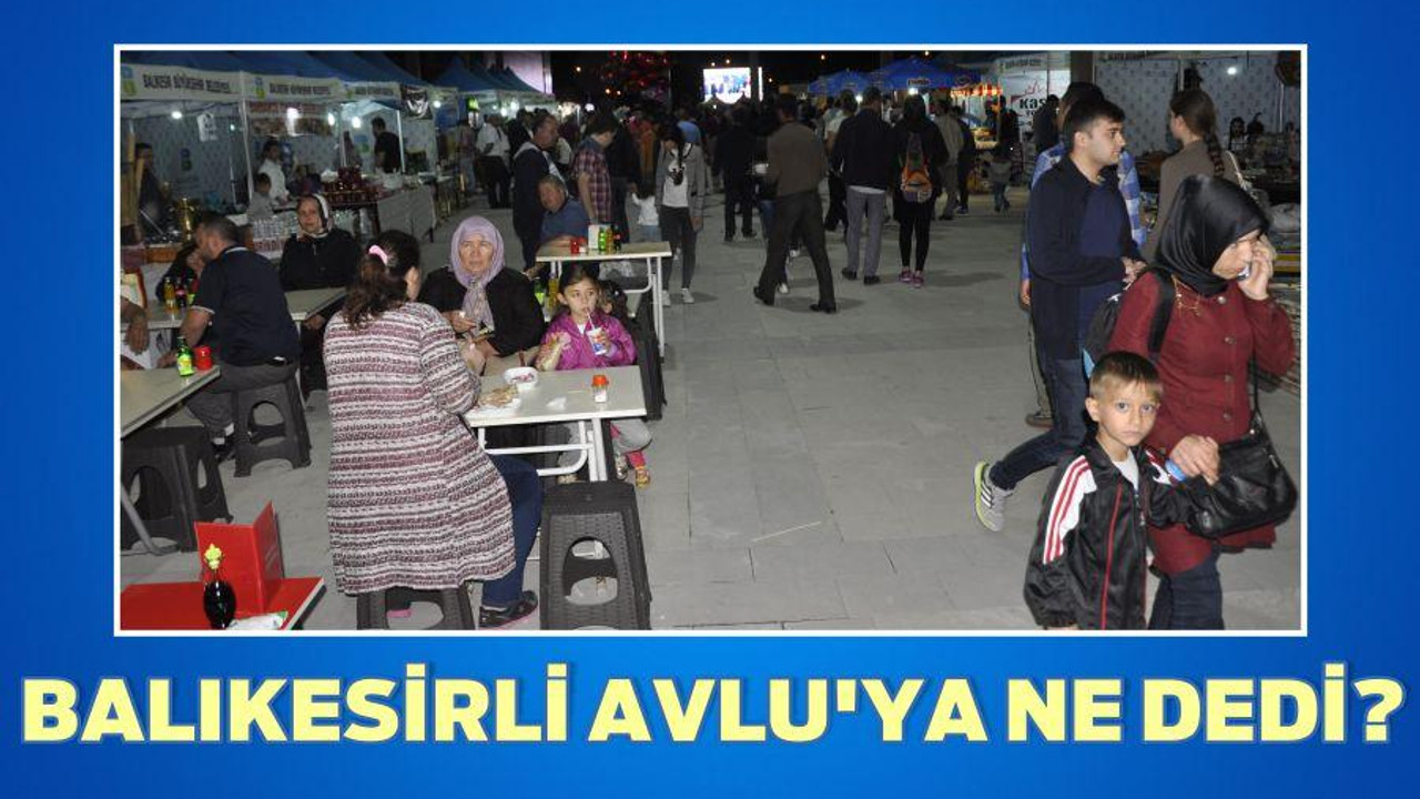 BALIKESİRLİ AVLU’YA NE DEDİ?