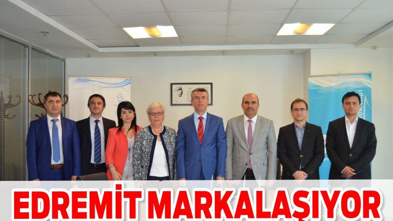 EDREMİT MARKALAŞIYOR