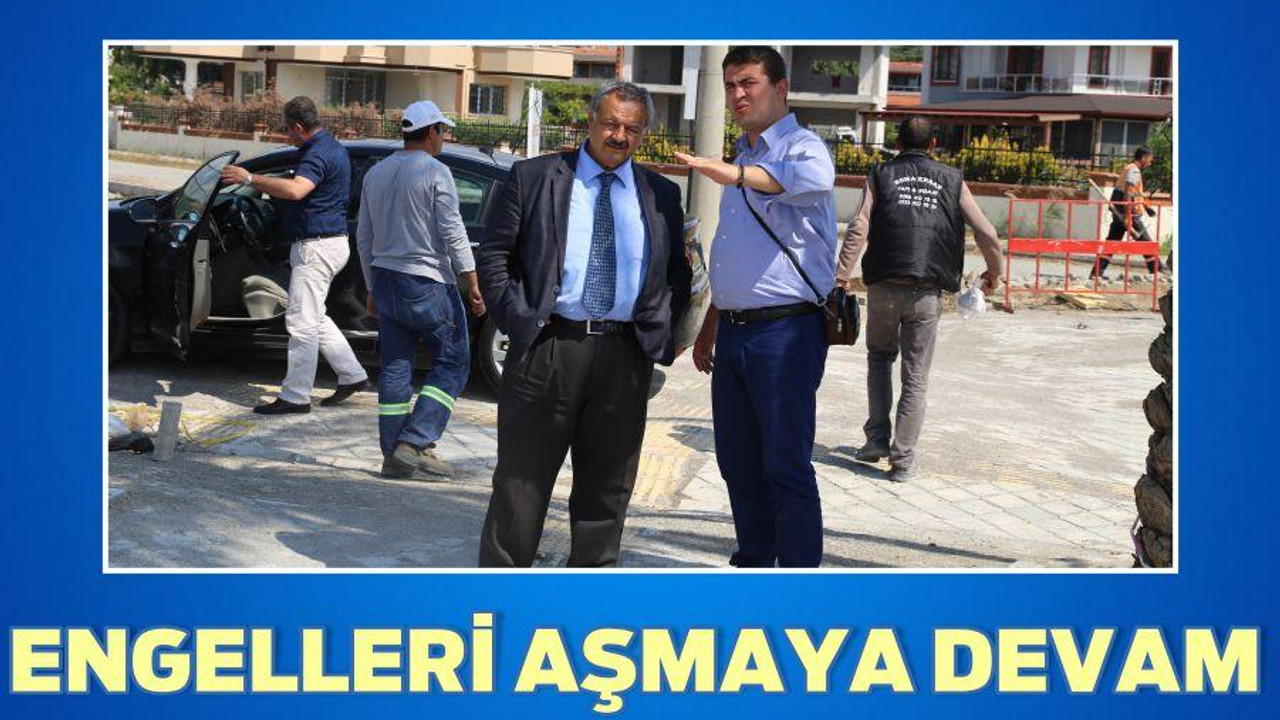 ENGELLERİ AŞMAYA DEVAM