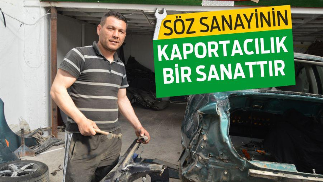 KAPORTACILIK BİR SANATTIR