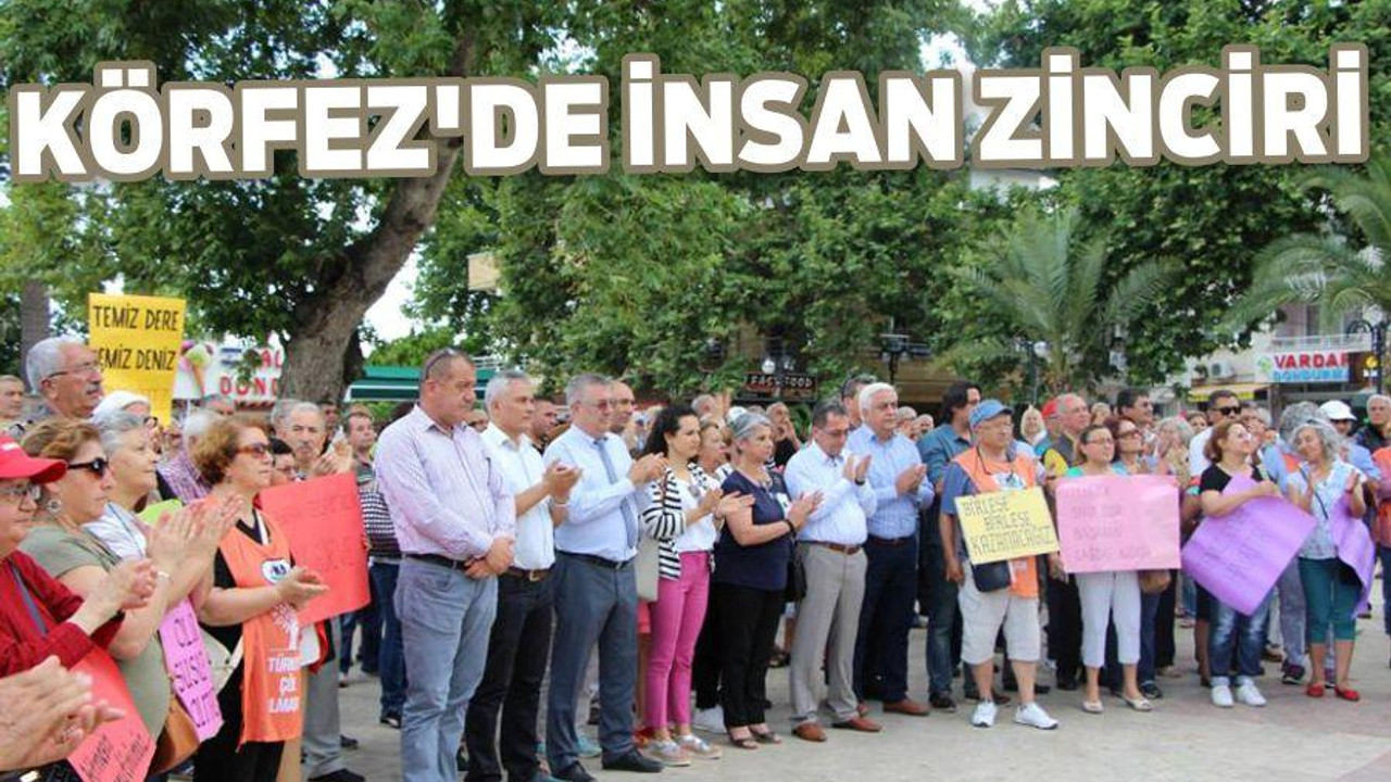KÖRFEZ’DE İNSAN ZİNCİRİ