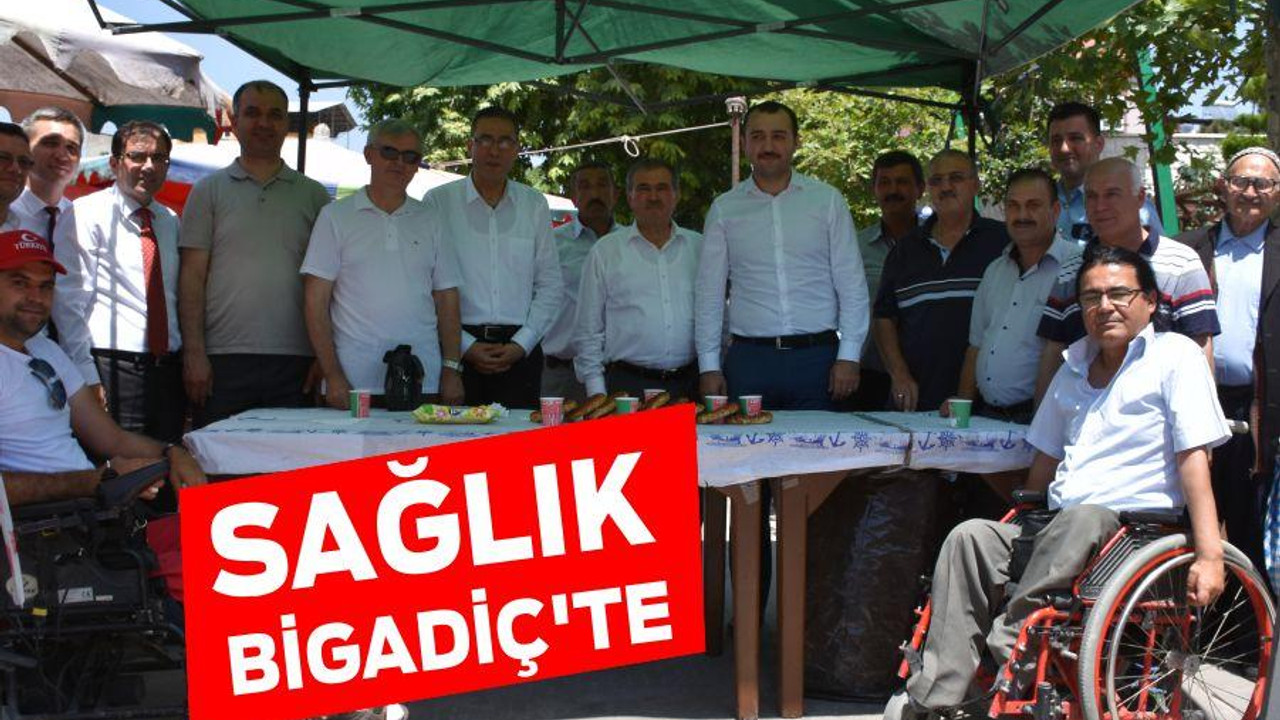 SAĞLIK BİGADİÇ’TE