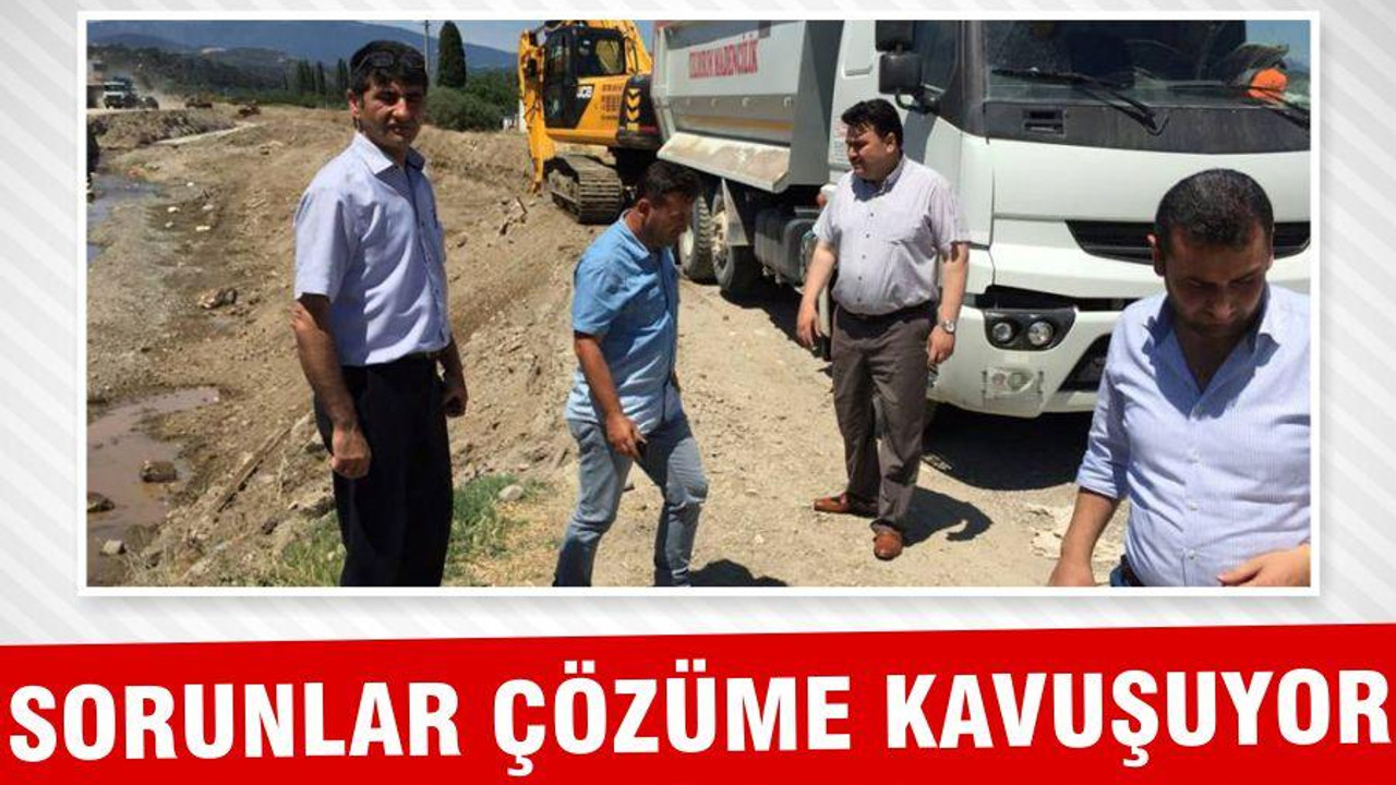 SORUNLAR ÇÖZÜME KAVUŞUYOR