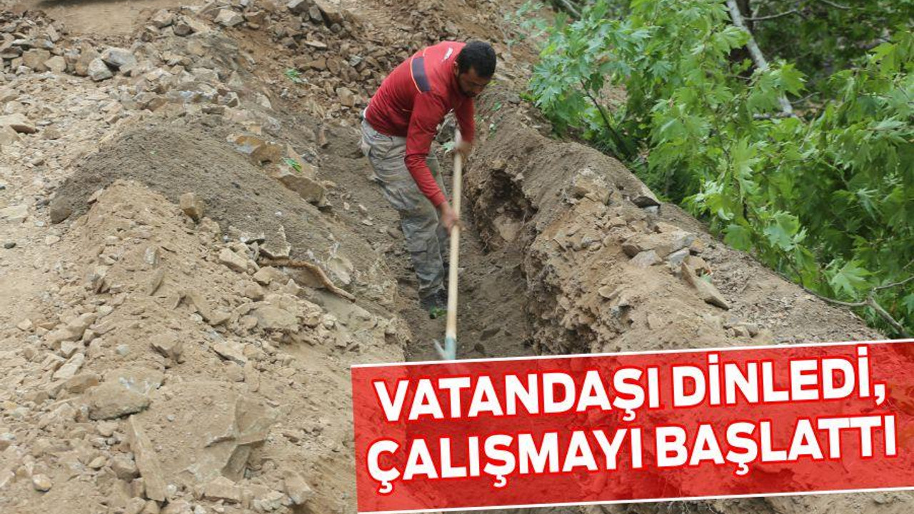 VATANDAŞI DİNLEDİ, ÇALIŞMAYI BAŞLATTI
