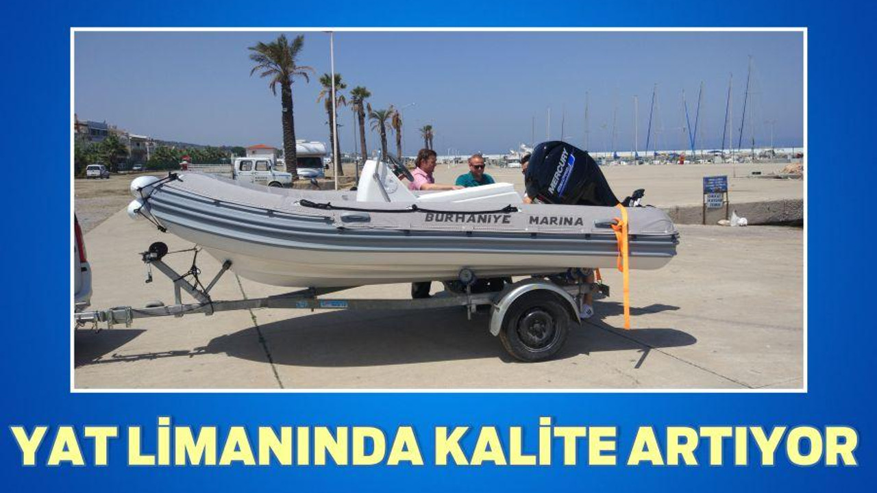 YAT LİMANINDA KALİTE ARTIYOR