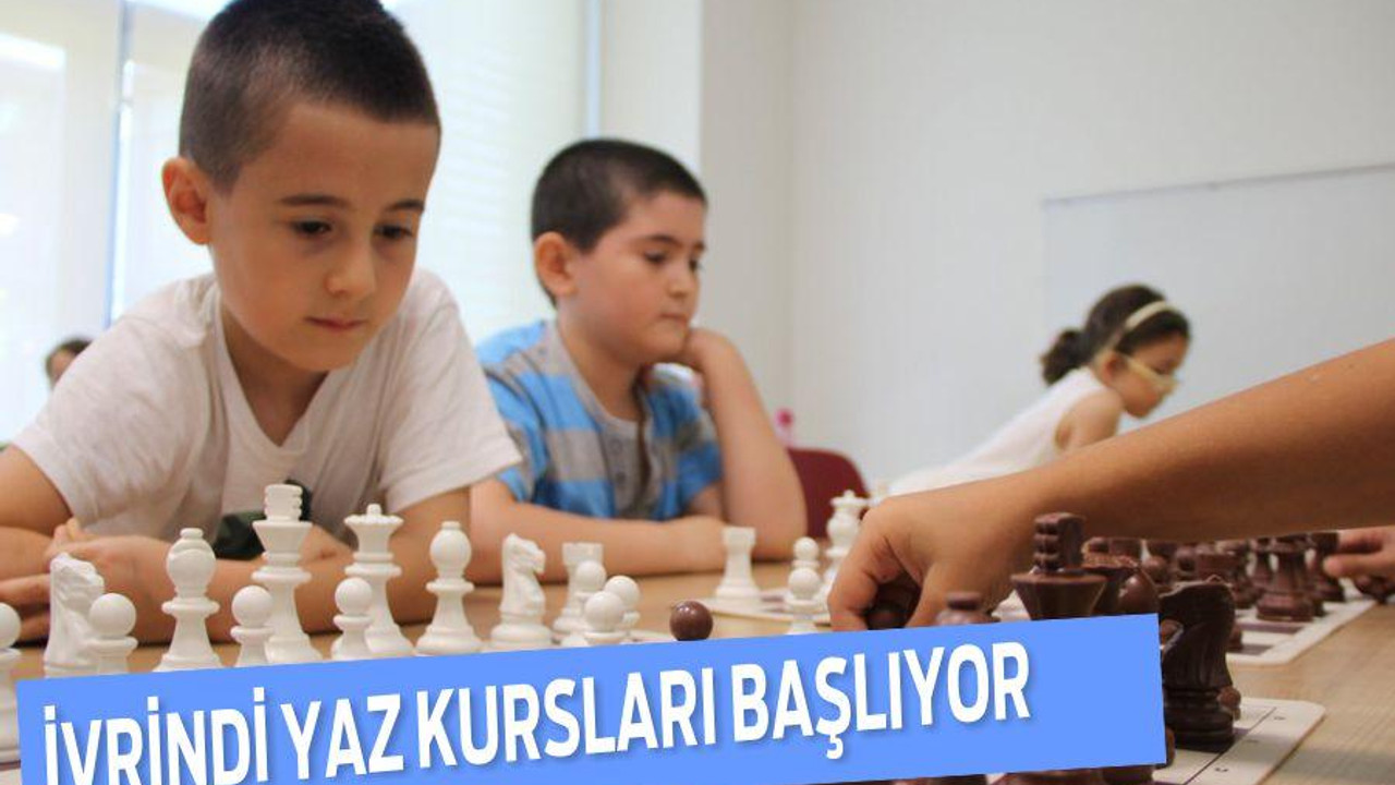 İVRİNDİ YAZ KURSLARI BAŞLIYOR